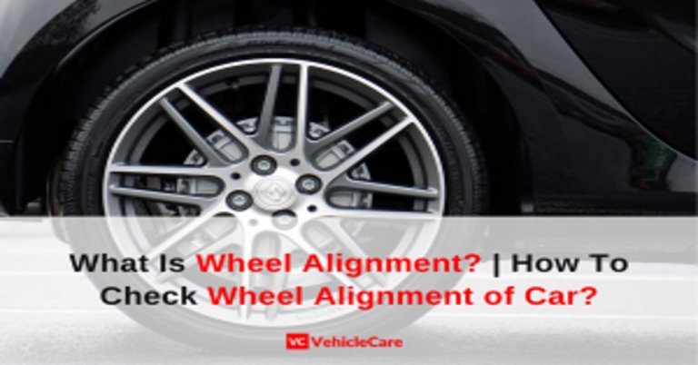 What Is Wheel Alignment? | How To Check Wheel Alignment of Car? | VehicleCare