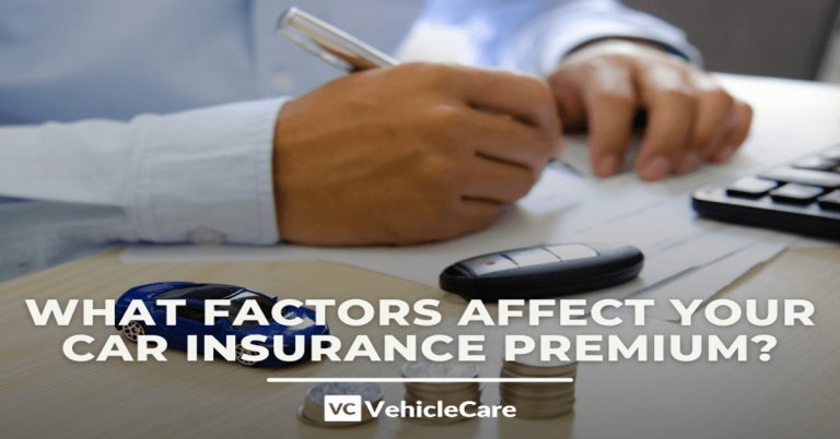 What Factors Affect Your Car Insurance Premium? | VehicleCare