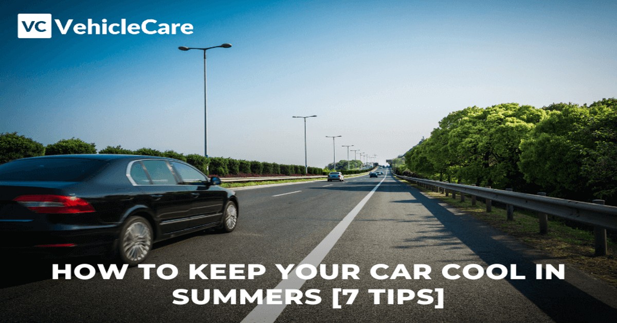 7 Simple Tips to Keep Your Parked Car Cool in Summer